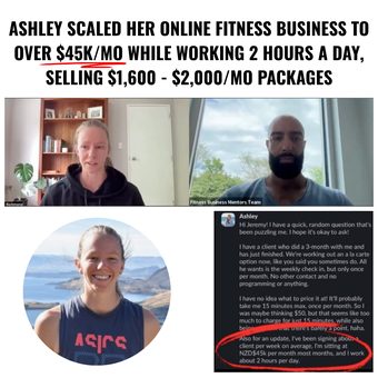 Ashley scaled to over $45k a month working about 2 hours a day